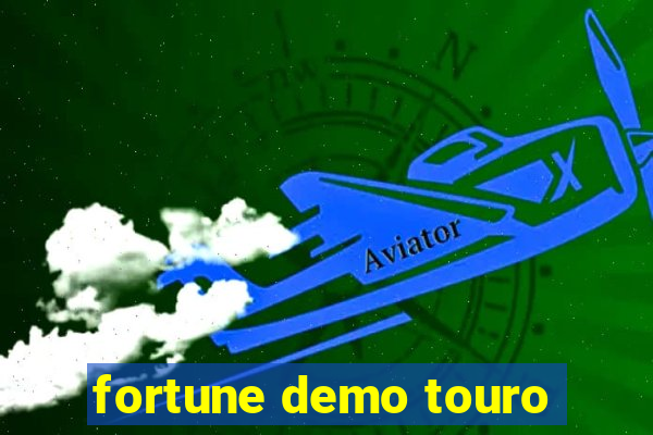 fortune demo touro